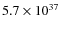 $5.7\times10^{37}$