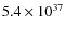 $5.4\times 10^{37}$