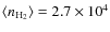 $ \langle n_{\rm H_{2}} \rangle = 2.7 \times 10 ^{4}$