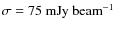 $\sigma=75~\mbox{$\mbox{mJy}~\mbox{beam}^{-1}$ }$
