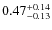 $0.47_{\rm -0.13}^{+0.14}$