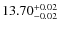 $13.70_{\rm -0.02}^{+0.02}$