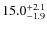 $15.0_{\rm -1.9}^{+2.1}$