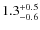 $1.3_{\rm -0.6}^{+0.5}$