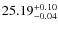 $25.19_{\rm -0.04}^{+0.10}$