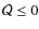 ${\mathcal{Q}}\leq 0$