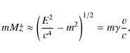 \begin{displaymath}mM\dot{z}\approx \left( \frac{E^{2}}{c^{4}}-m^{2}\right) ^{1/2}=m\gamma
\frac{v}{c},
\end{displaymath}