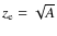 $z_{\rm e}=\sqrt{A}$