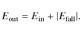 \begin{displaymath}E_{\rm out}=E_{\rm in}+\vert E_{\rm fall}\vert.
\end{displaymath}