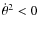 $\dot{\theta}^{2}<0$