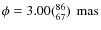 $\phi=\unit[3.00(^{86}_{67})]~{\rm mas}$