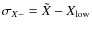$\sigma_{X-} = \tilde{X} - X_{\rm low}$