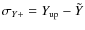 $\sigma_{Y+} = Y_{\rm up} - \tilde{Y}$