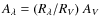 $A_{\lambda} = ({R_{\lambda}}/{R_{V}})~A_{V}$