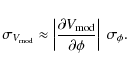 \begin{displaymath}%
\sigma_{{V}_{\rm mod}} \approx \left\vert \frac{\partial{V_{\rm mod}}}{\partial{\phi}} \right\vert~\sigma_{\phi}.
\end{displaymath}