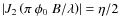 $\left\vert J_{2} \left( \pi~\phi_{0}~B/\lambda \right) \right\vert = \eta/2$