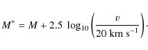 \begin{displaymath}M^{*} = M + 2.5~\log_{10} \left(\frac{v}{20~{\rm km~s}^{-1}}\right)\cdot
\end{displaymath}