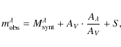 \begin{displaymath}
m^{\lambda}_{\rm obs}=M^{\lambda}_{\rm synt}+A_V\cdot\frac{A_{\lambda}}{A_V}+S,
\end{displaymath}