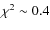 $\chi^2\sim0.4$