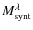 $M^{\lambda}_{\rm synt}$