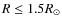 $R\leq1.5R_{\odot}$