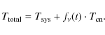 \begin{displaymath}T_{\rm total} = T_{\rm sys} + f_{\nu}(t)\cdot T_{\rm cn}.
\end{displaymath}