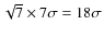 $\sqrt{7}\times 7\sigma=18 \sigma$