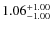 $\rm 1.06^{+1.00}_{-1.00}$