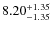 $\rm 8.20^{+1.35}_{-1.35}$