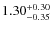 $\rm 1.30^{+0.30 }_{ -0.35 }$
