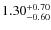 $\rm 1.30^{+0.70 }_{ -0.60 }$