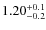 $\rm 1.20^{+0.1 }_{ -0.2 }$