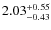 $\rm 2.03^{+ 0.55 }_{ -0.43 }$
