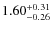 $\rm 1.60^{+ 0.31 }_{ -0.26 }$
