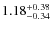 $\rm 1.18^{+ 0.38 }_{ -0.34 }$