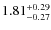 $\rm 1.81^{+ 0.29 }_{ -0.27 }$
