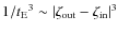 $1/{t_{\rm E}}^3 \sim
\vert\zeta_{\rm out}-\zeta_{\rm in}\vert^{3}$