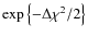 $\exp{\left\{-\Delta\chi^2/2\right\}}$