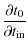 $\displaystyle \frac{\partial{t_{\rm0}}}{\partial t_{\rm in}}$
