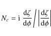 \begin{displaymath}N_c = {\rm i}~\frac{{\rm d}\zeta}{{\rm d}\phi} \left/ \: \left\vert\frac{{\rm d}\zeta}{{\rm d}\phi}\right\vert\right.
\end{displaymath}