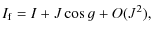 $\displaystyle I_{\rm f}=I+J \cos g+O(J^2),$