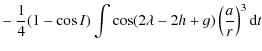 $\displaystyle - ~\frac{1}{4}(1-\cos I)\int\cos (2\lambda-2h+g)\left(\frac{a}{r}\right)^3 {\rm d}t$