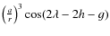 $\left(\frac{a}{r}\right)^3\cos (2\lambda-2h-g)$