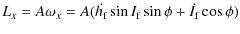 $\displaystyle L_{x}=A\omega _{x}=A(\dot{h_{\rm f}}\sin I_{\rm f}\sin \phi+\dot{I_{\rm f}}\cos\phi )$