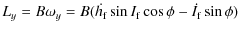 $\displaystyle L_{y}=B\omega _{y}=B(\dot{h_{\rm f}}\sin I_{\rm f}\cos \phi-\dot{I_{\rm f}}\sin\phi )$