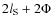 $2l_{\rm S}+2\Phi$