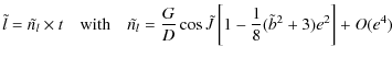 $\displaystyle \tilde{l}=\tilde{n_{l}}\times t \quad {\rm with} \quad \tilde{n_{l}}=\frac{G}{D} \cos\tilde{J}\left[1-\frac{1}{8}(\tilde{b}^2+3)e^2\right]+O(e^4)$