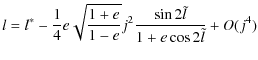$\displaystyle l =l^{*}-\frac{1}{4}e\sqrt{\frac{1+e}{1-e}}j^2 \frac{\sin 2 \tilde{l}}{1+e \cos 2\tilde{l}}+O(j^4)$