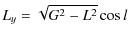 $\displaystyle L_{y}=\sqrt{G^2-L^2}\cos l$