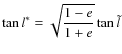 $\displaystyle \tan l^{*} =\sqrt{\frac{1-e}{1+e}}\tan \tilde{l}$